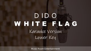 Dido  White Flag Karaoke Songs With Lyrics  Lower Key [upl. by Amitaf10]