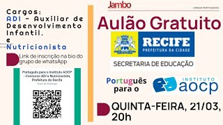 Concurso ADI e Nutricionista da Prefeitura do Recife  Português para o Instituto AOCP [upl. by Ainegul387]