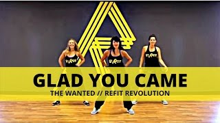 quotGlad You Camequot  The Wanted  Dance Fitness  REFIT® Revolution [upl. by Samuelson]