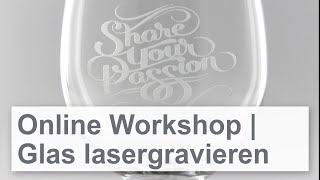 Online Workshop  Glas lasergravieren [upl. by Germano337]