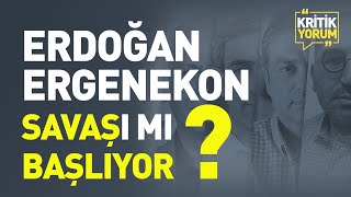 ERDOĞANERGENEKON SAVAŞI MI BAŞLIYOR  KRİTİK YORUM [upl. by Konstanze]