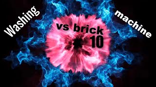 Washing Machine vs brick 10 [upl. by Pearline423]