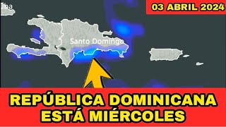 AVISO ESPECIAL PARA REPÚBLICA DOMINICANA ESTÁ MIÉRCOLES 3 ABRIL 2024 [upl. by Jaret]