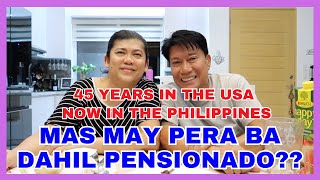 MAS MAY PERA BA DAHIL PENSIONADO RETIRED IN THE PHILIPPINES AFTER 45 YEARS IN THE USA [upl. by Emanuela529]