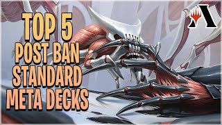 The TOP 5 Best Post Ban Standard Meta Decks  MTG Arena [upl. by Daniella509]