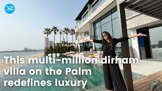 This multimillion dirham villa on the Palm redefines luxury [upl. by Fiedling]