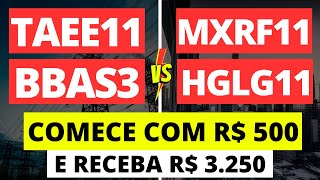 COMO SE APOSENTAR COM TAEE11 BBAS3 MXRF11 e HGLG11 AÃ‡Ã•ES X FUNDOS IMOBILIÃRIOS [upl. by Albers]