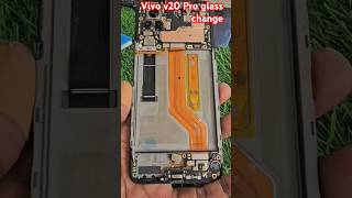 Vivo v20 Pro touche glass chenge📲mobile repairing course छोटा कोर्स बड़ा पैसा ytshorts viralvideo [upl. by Perrine505]