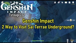 Genshin Impact  2 Way to visit Sal Terrae Underground Be the First [upl. by Gabriela766]