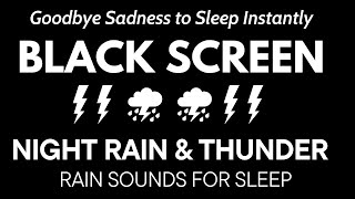 Rain Sounds For Sleeping BLACK SCREEN No ADS  Soothing White Noise for Instant Relaxation [upl. by Anrym]