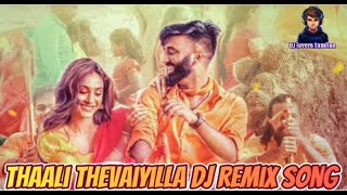 DJ lovers tamilan sahi siva  thaali thevaiyilla dj remix song [upl. by Lyndel15]