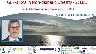 GLP1 RAs in Nondiabetic Obesity  SELECT  Dr Michael Lincoff Cleveland OH USA [upl. by Sukramal311]