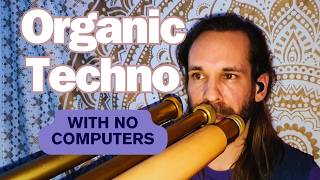 Didgeridoo Techno Music With No Computers [upl. by Oram]