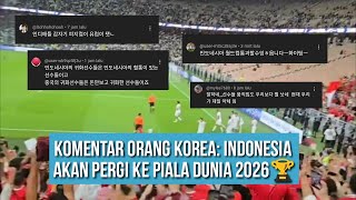 Komentar orang korea Selatan Indonesia sudah layak dan akan pergi ke piala dunia 2026🏆 [upl. by Ynnaj906]