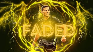 Cristiano Ronaldo  Faded  AMVEDIT [upl. by Rebme91]