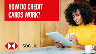 How do credit cards work  Banking Products  HSBC UK [upl. by Kendrick]