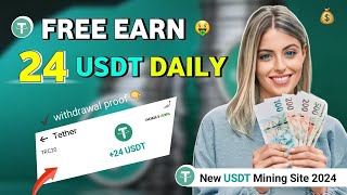 Best USDT Mining Website 2024  New USDT Mining Site  USDT Earning Site  New USDT Investment Site [upl. by Anemix189]