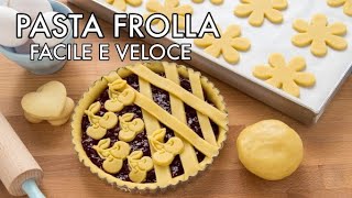 PASTA FROLLA RICETTA FACILE E VELOCE PER CROSTATE E BISCOTTI  Chiarapassion [upl. by Edlun]