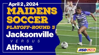 JHS Girls Soccer Playoff VS Athens Lady Hornets 422024 [upl. by Rika]