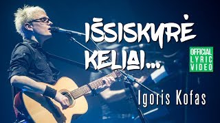 Igoris Kofas  Išsiskyrė Keliai Official Lyric Video Lietuviškos Dainos Su Žodžiais [upl. by Laux]