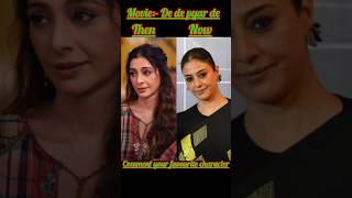 De de pyar de movie cast then vs now ♥️ shorts youtube love ajaydevgan song viral trending [upl. by Idnas]