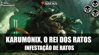 ENXAME DE RATOS GIGANTES  Karumonix the Rat King  MTG Historic Brawl [upl. by Feodore]