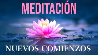 Meditación Guiada NUEVOS COMIENZOS [upl. by Gabbert365]