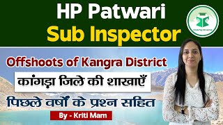 HP Patwari and SI  HPGK  Most Important Questions  Offshoots of Kangra District  By Kriti Mam [upl. by Gothart532]