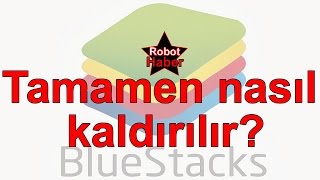 BlueStacks tamamen kalıntısız nasıl kaldırılır [upl. by Oliver]