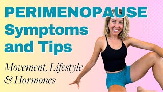 Perimenopause Tips Movement Lifestyle Hormones amp More [upl. by Adnirol625]