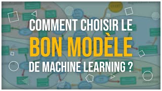 Comment CHOISIR LE BON MODÈLE de Machine Learning [upl. by Sirk]