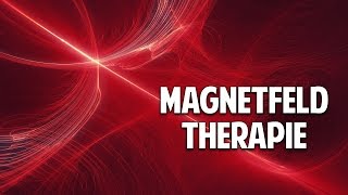 Magnetfeldtherapie  Die Zukunft der Gesundheit [upl. by Ydoj]