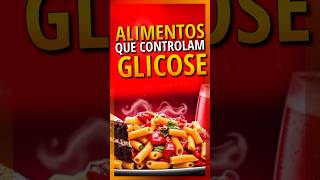 👆Glicose Fora de Controle Alimentos Que Você Deveria Comer [upl. by Toole320]