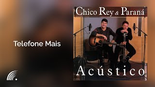 Chico Rey amp Paraná  Telefone Mais  Álbum Acústico [upl. by Nnylyar]