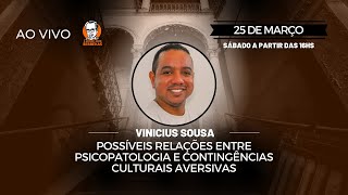 Possíveis relações entre psicopatologia e contingências culturais aversivas por Vinicius Sousa [upl. by Ennaimaj124]