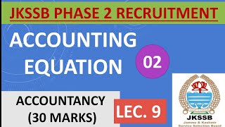 Lec 9  Accounting Equation Part 2  JKSSB PHASE 2 RECRUITMENT  ACCOUNTANCY [upl. by Chi751]