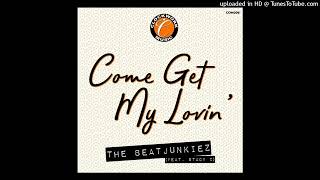 Beat Junkiez Feat Stacy C  Come Get My Lovin 2024 [upl. by Einnov]