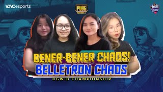 BENARBENAR CHAOS Belletron Chaos WWCD Di Maps Erangel  DGWIB CHAMPIONSHIP [upl. by Deth947]