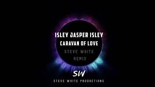 Isley Jasper Isley Caravan Of Love Steve White Remix [upl. by Elreath]