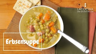 Hausgemachte Erbsensuppe Einfaches Rezept für Gemütlichkeit  La Cocina [upl. by Malarkey]