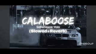 Calaboose slow and reverb Sidhu moose wala [upl. by Ithsav483]