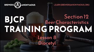 BJCP Training Section 12 Beer Characteristics Lesson 8  Diacetyl [upl. by Ewell]