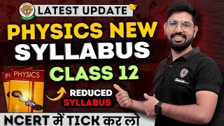 202425 New NCERT syllabus Physics Class12  Deletedreduced syllabus class12 CBSE latest news [upl. by Gonta]