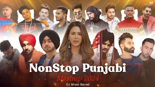 Nonstop Punjabi Mashup 2024 1 Hrs Sidhu x Shubh x Ap Dhillon ft Sonam Bajwa  DJ Nhani Benad [upl. by Aihsela877]