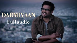 DARMIYAAN  Full Audio Song  Shafqat Amanat Ali Khan  Clinton cerejo [upl. by Elinet531]