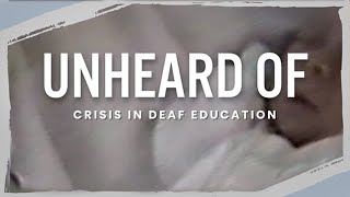 UNHEARD OF Crisis in Deaf Education [upl. by Kaiser]