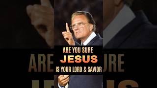 ARE YOU SURE JESUS IS YOUR LORD amp SAVIOR  Billy Graham Shorts Lord Savior Jesus billygraham [upl. by Anala851]