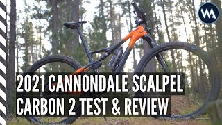 FULL TEST amp REVIEW  2021 CANNONDALE SCALPEL CARBON 2  4K [upl. by Eceined]