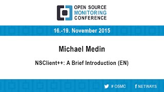 OSMC 2015  NSClient A Brief Introduction  Michael Medin [upl. by Pompea]