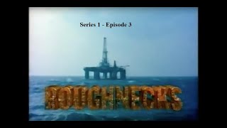 Roughnecks Series 1 Episode 3 [upl. by Onfre40]